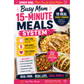 Busy Mom 15-Minute Meals | Quick & Easy Dinner Guide